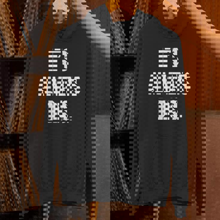 It's Always Dns It 管理者とコンピュータシステム パーカー