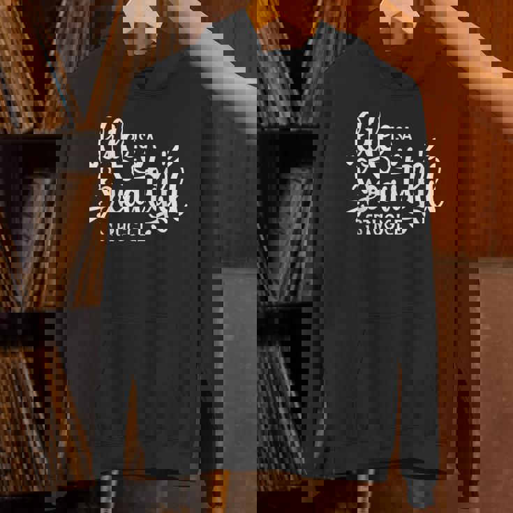 Life Is A Beautifultruggle インスピレーション モチベーション パーカー