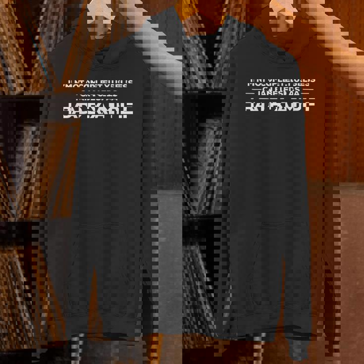 Im Not Completely Useless I Can Be Use As A Bad Example パーカー