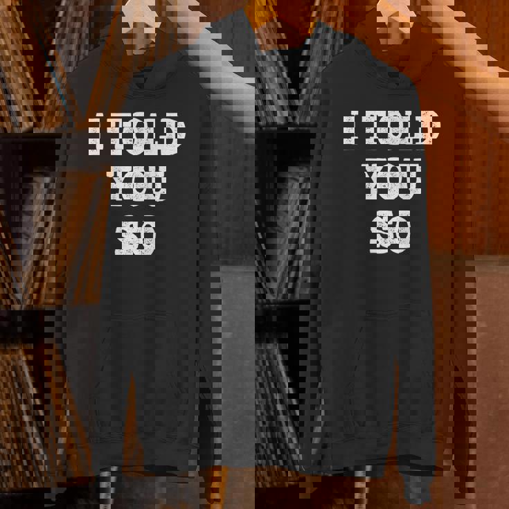 I Told Youo 皮肉なユーモアデザイン 長袖tシャツ パーカー