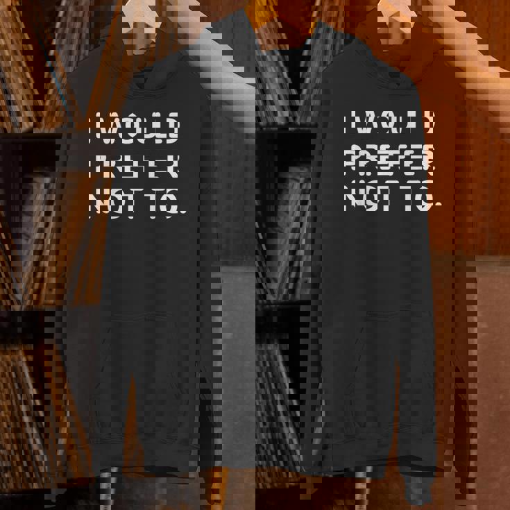 I Would Prefer Not To ayings パーカー