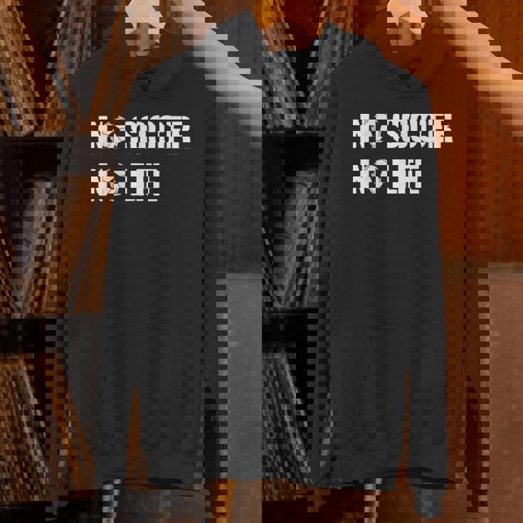 ノーサッカーノーライフ サッカー好き アウトドア好き フットサル好き クール サッカーサークル フットサル サッカー Hoodie