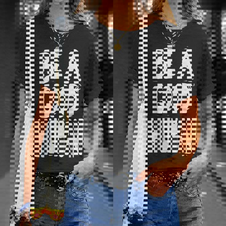 Be A Good Human 引用句 Tシャツ 彼女への贈り物