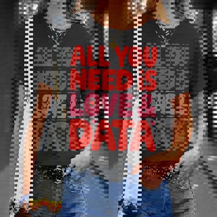 All You Need Is Love & Data Teacher コンピュータースプレッドシート Tシャツ 彼女への贈り物