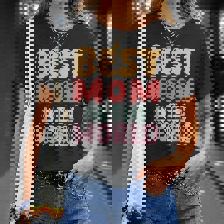 Best Mom In The World Colorful Lettering T-Shirt Gifts for Her