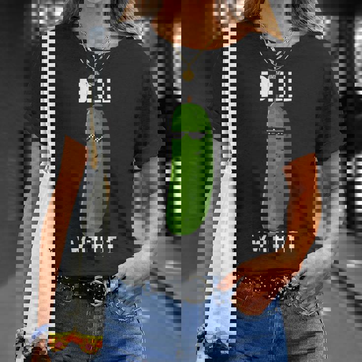 Dill With It 面白い ディル ピクルス 恋人 ピクルス 食通 Tシャツ 彼女への贈り物