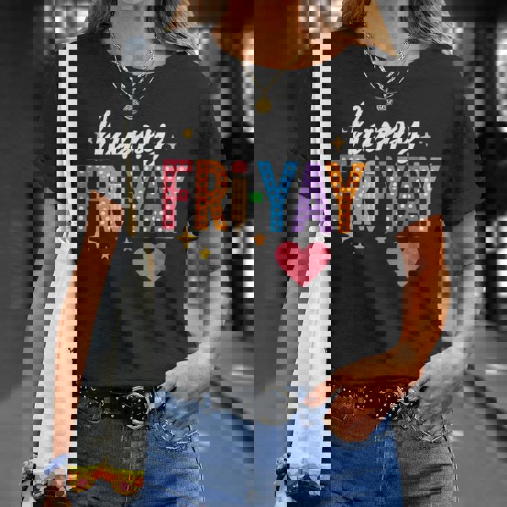 Happy Fri Yay Friday Lovers Teacher Fri Yay Weekend T-Shirt Gifts for Her