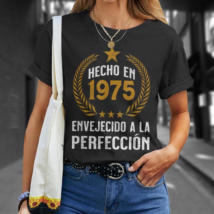 Hecho En 1975 Envejecido A La Perfección Cumpleaños Camiseta unisex Regalos para ella