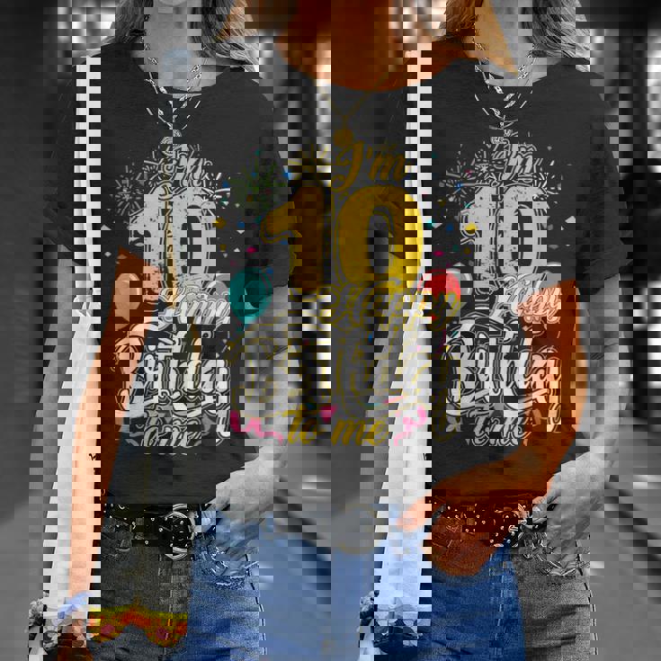 I'm 10 Years Old Happy Birthday To Me 10Th Birthday Tシャツ 彼女への贈り物