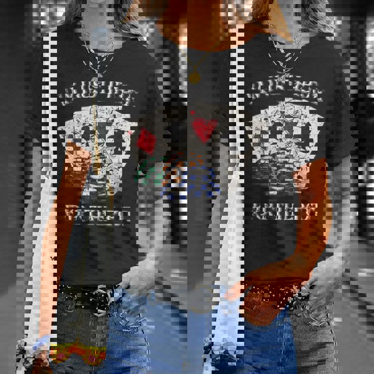 Im Just Here For The Pot ポーカーダイス カジノカード Tシャツ 彼女への贈り物