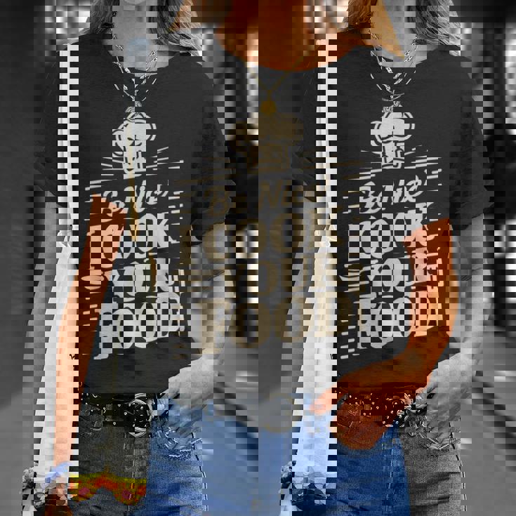 Be Nice I Cook Your Food クッキング クック シェフ 料理 面白い Tシャツ 彼女への贈り物