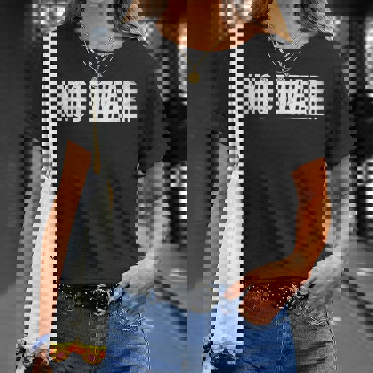 No War Peace No War No WarNo War Tシャツ 彼女への贈り物
