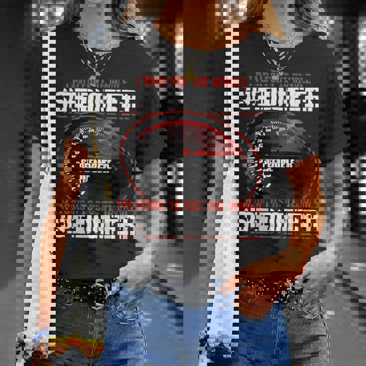 Sarcastic I Paid For The Whole スピードメーター Tシャツ 彼女への贈り物