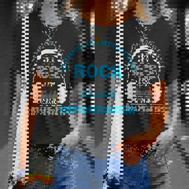 School Is Important But Rock Music Is More Importanter Tシャツ 彼女への贈り物