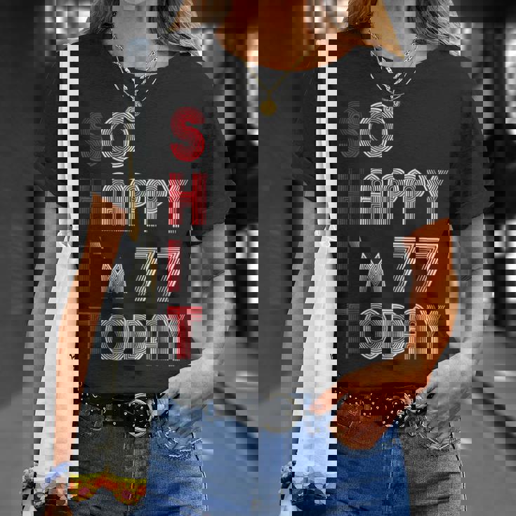 So Happy Im 77 Today 77 誕生日 77歳 77歳 誕生日 Tシャツ 彼女への贈り物