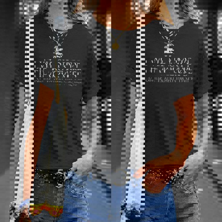 Sobreviviré Al Apocalipsis Camiseta unisex Regalos para ella