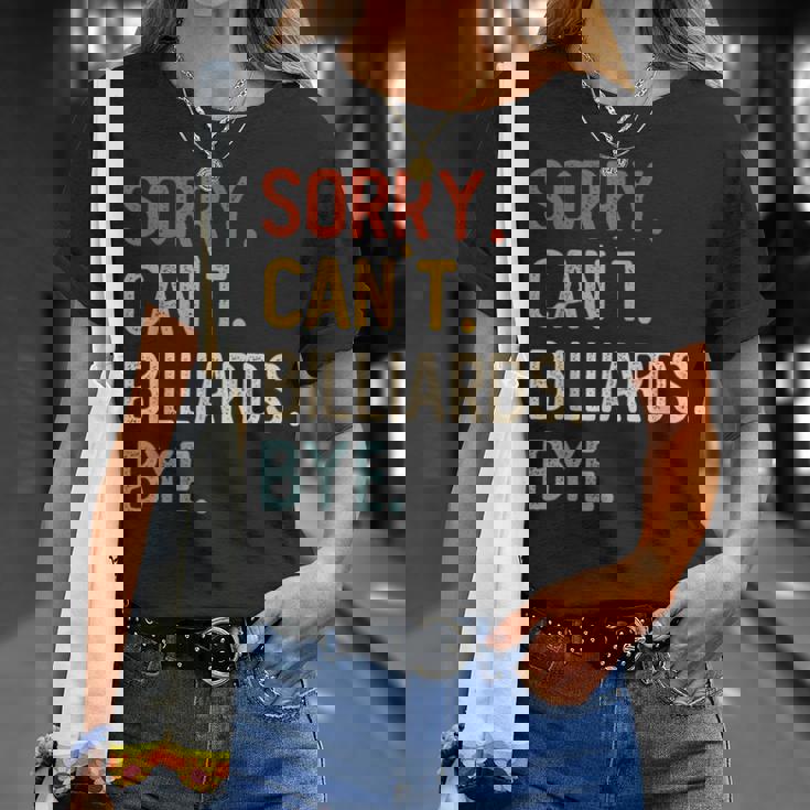 Sorry Can't Billiards Bye シャツ 面白い ビリヤード愛好家 Tシャツ 彼女への贈り物