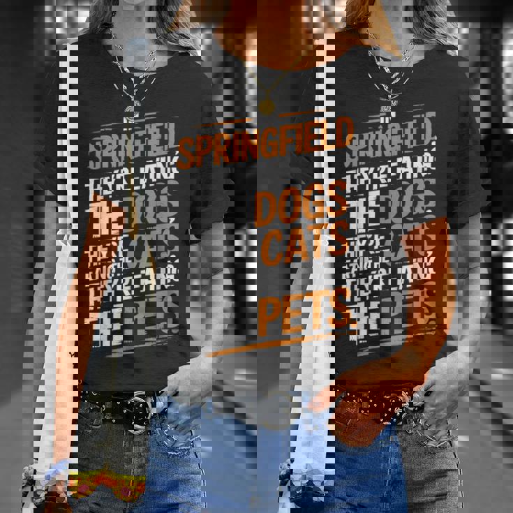Springfieldでは、They Eating The Cats The Dogs The Pet Tシャツ 彼女への贈り物