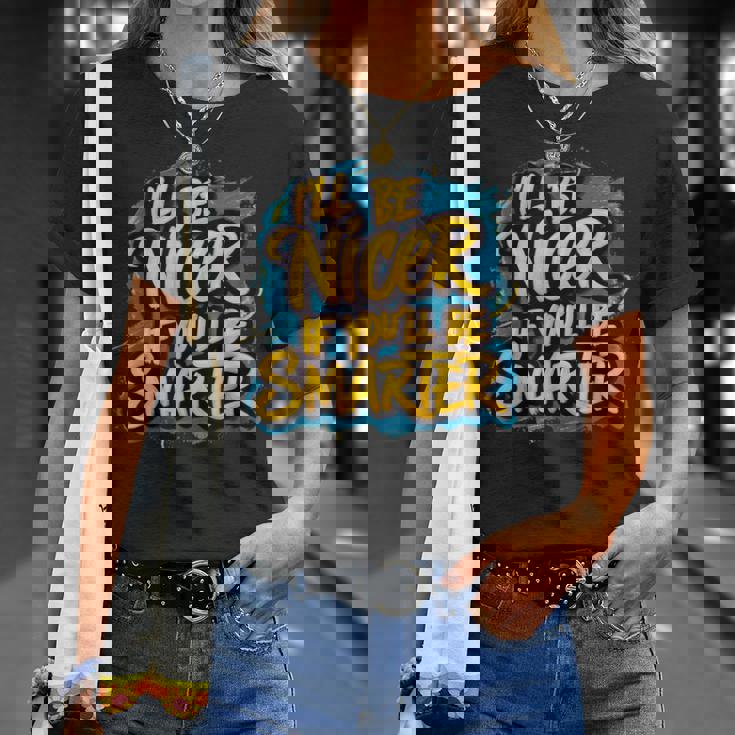 おかしな I'll Be Nicer If You Bemartassy Attitude Tシャツ 彼女への贈り物