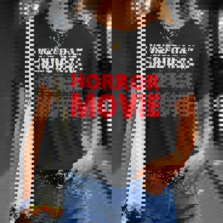 ホラー映画なら絶対生き残るよ Tシャツ 彼女への贈り物