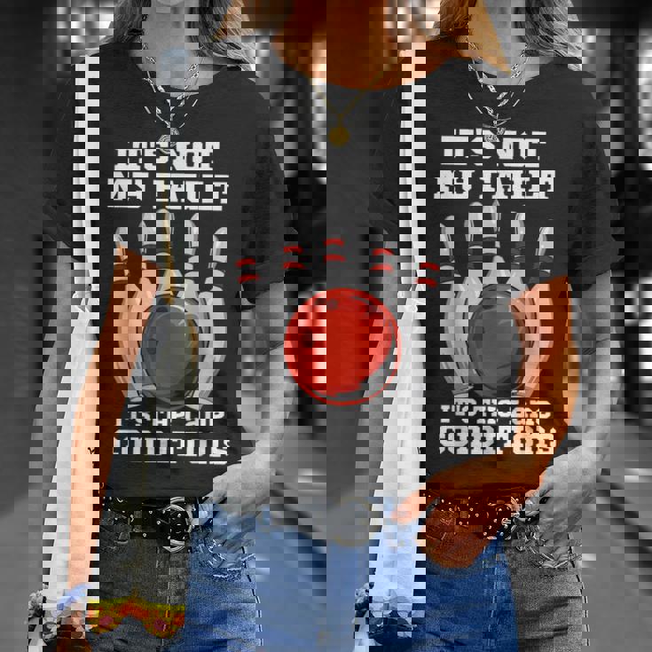 ボウリング It's Not My Fault It's The Lane Conditions ボウラー Tシャツ 彼女への贈り物