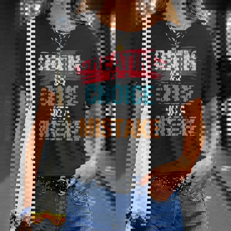 不正行為は選択であり、間違いではない詐欺師失恋のチート Tシャツ 彼女への贈り物