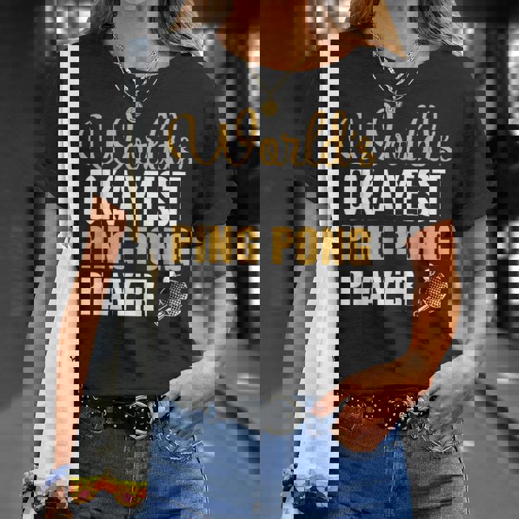 世界で一番大丈夫な卓球選手 Tシャツ 彼女への贈り物