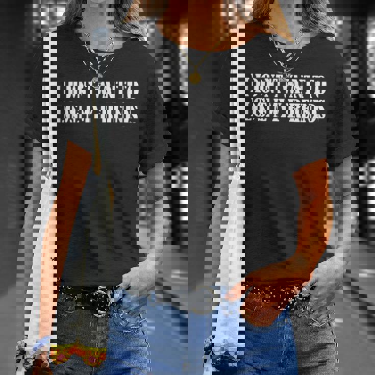 友達を失いたくない Tシャツ 彼女への贈り物