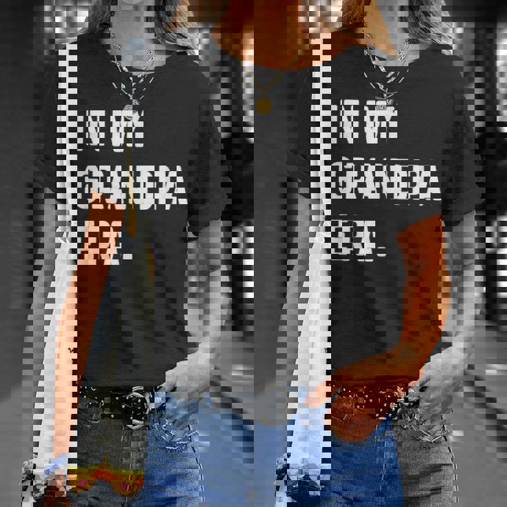 私のおじいちゃんの時代-新しいおじいちゃんパパ Tシャツ 彼女への贈り物