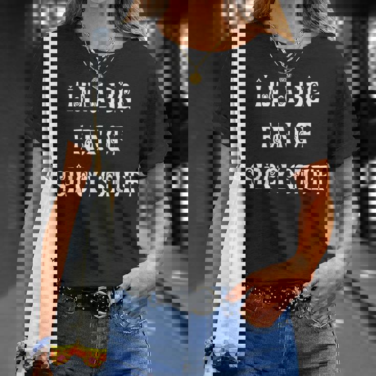 私はスパイシーなものの大ファンです Tシャツ 彼女への贈り物