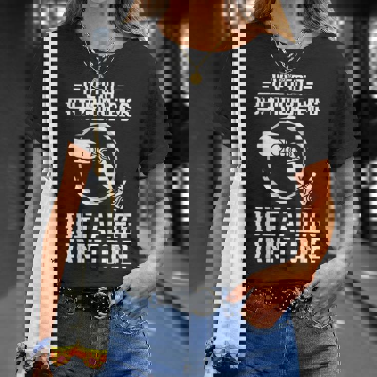 義足 I've Got 99 Problems But A Leg Ain't One Tシャツ 彼女への贈り物