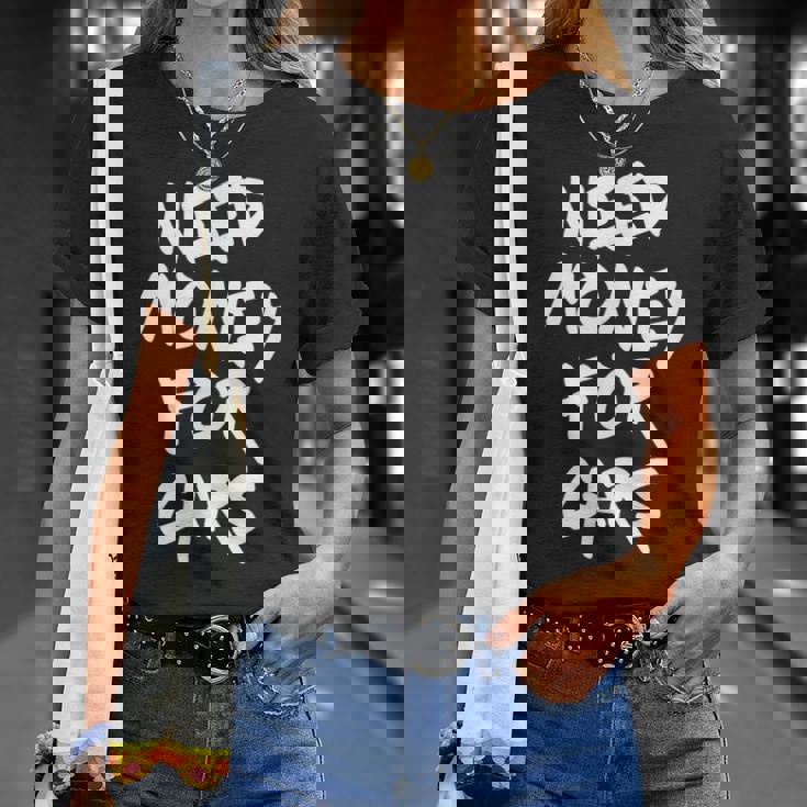 自動車愛好家 車愛好家 車にお金が必要 Tシャツ 彼女への贈り物