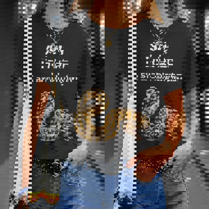 遅くなってごめんなさい、ボールパイソン面白いボールパイソンを見ました Tシャツ 彼女への贈り物