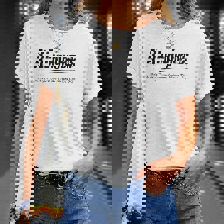 Aiエンジニアが今日の明日の知性を構築 Tシャツ 彼女への贈り物