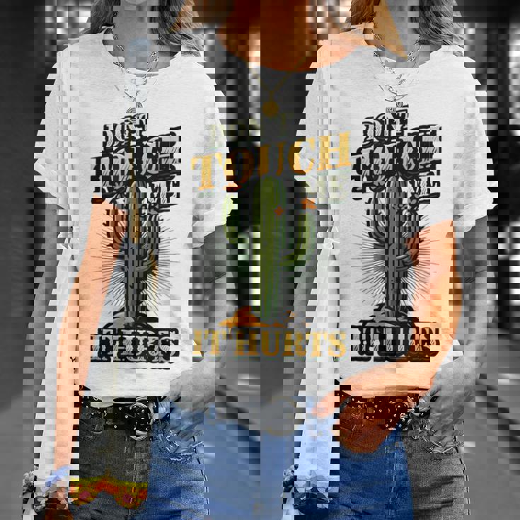Don't Touch Me It Hurts – サボテンの反社会的ユーモア Tシャツ 彼女への贈り物