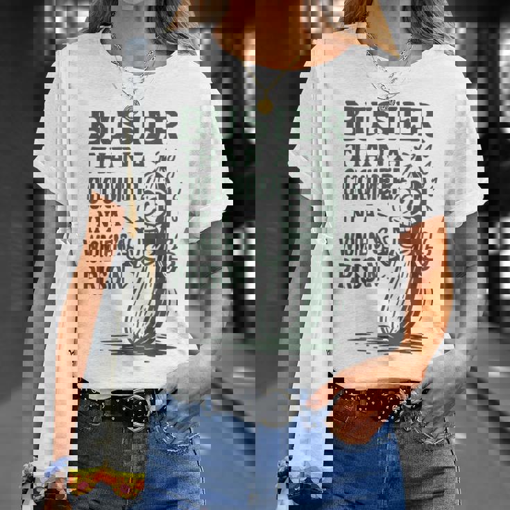 Busier Than A Cucumber In A Women's Prison T-Shirt Gifts for Her