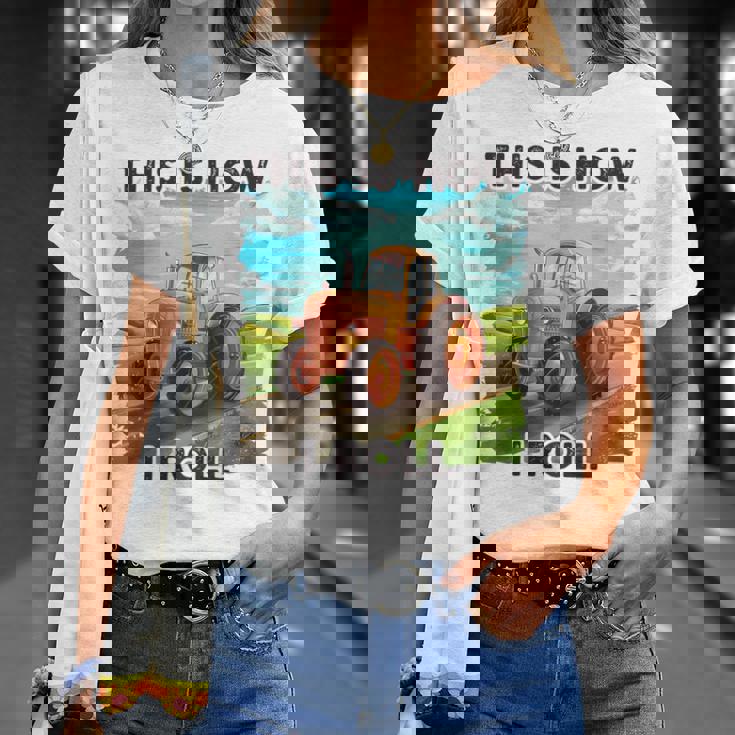 Farming Farmers This Is How I Roll トラクター Tシャツ 彼女への贈り物