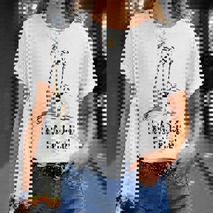 Let Me Do It For You Meme ロングノーズドッグ ボルゾイ ファニードッグ Tシャツ 彼女への贈り物