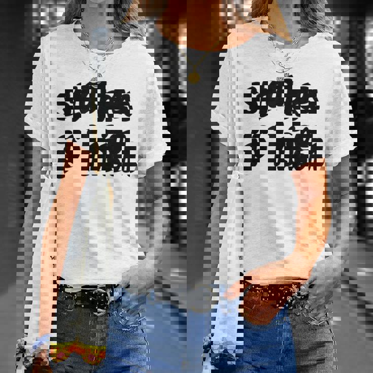 Stakes Is High Tシャツ 彼女への贈り物