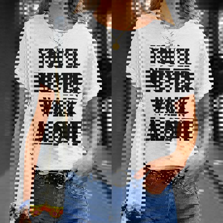 You'll Never Walk Alone Tシャツ 彼女への贈り物