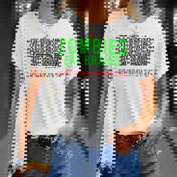Zombies Eat Brains Don't Worry You'reafe Tシャツ 彼女への贈り物