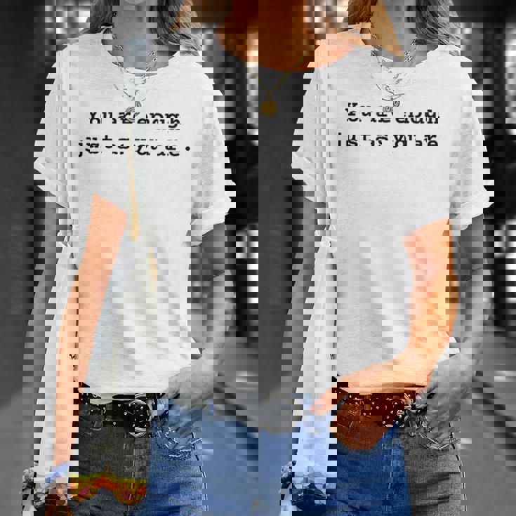 あなたと同じように十分です。ポジティブなエンパワーメント Tシャツ 彼女への贈り物