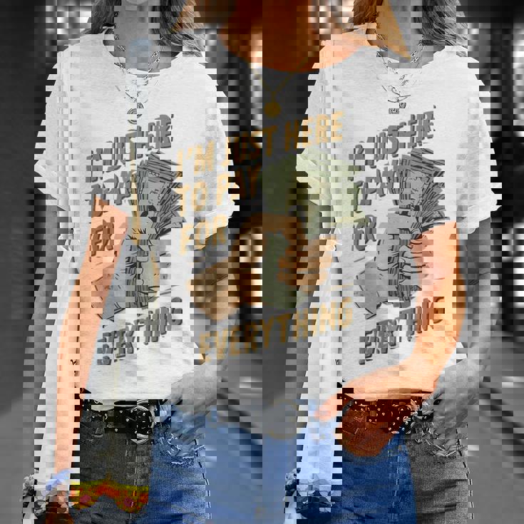 おもしろいママとパパが払うもの全部払うためにここに来たんだ Tシャツ 彼女への贈り物