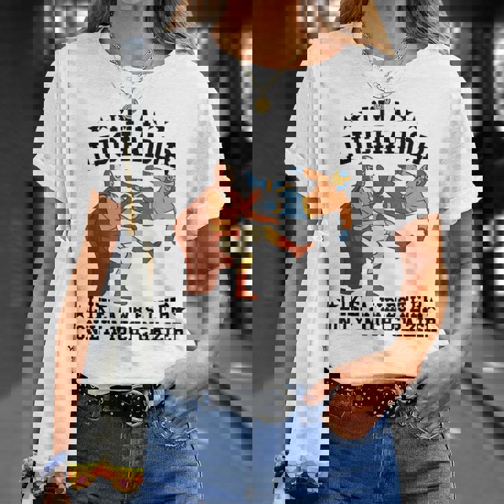 私はレスラーのようなルチャドールだけだ もっとクレイジーなルチャ・リブレ Tシャツ 彼女への贈り物