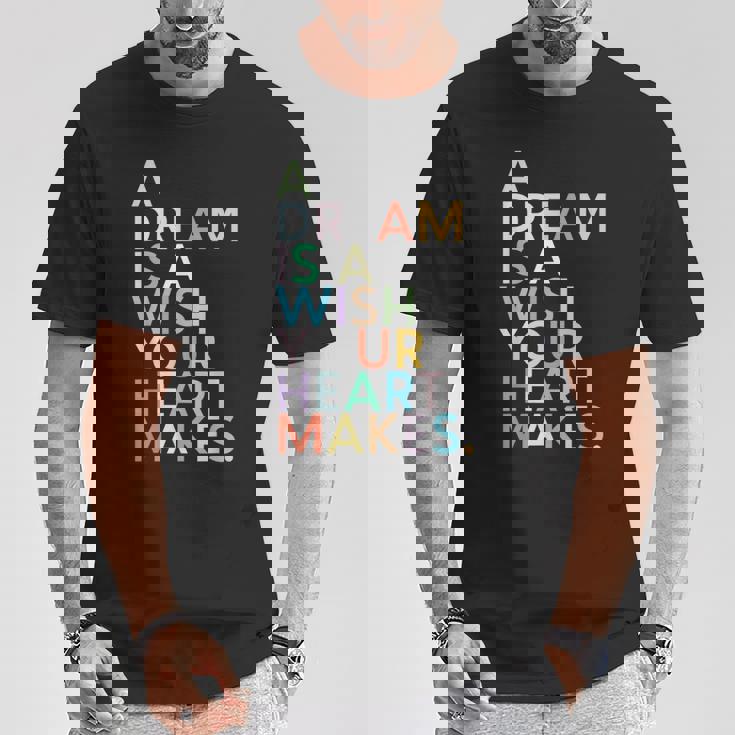 A Dream Is A Wish Your Heart Make Tシャツ 面白い贈り物