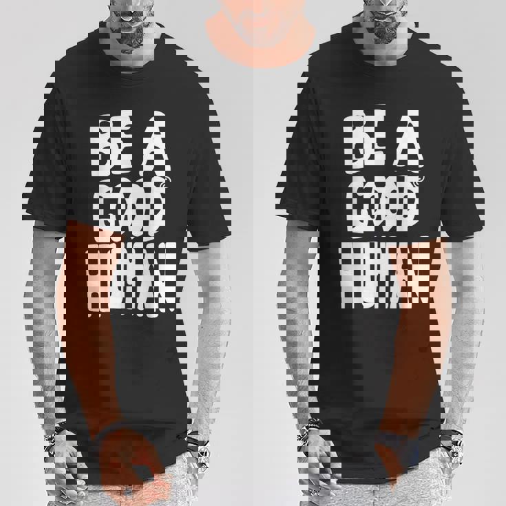 Be A Good Human 引用句 Tシャツ 面白い贈り物