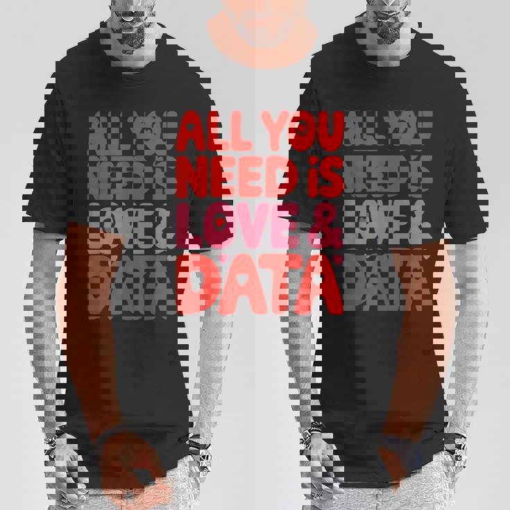 All You Need Is Love & Data Teacher コンピュータースプレッドシート Tシャツ 面白い贈り物