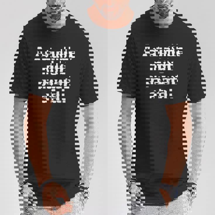 Atumble Might Prevent A Fall 小さな失敗は大きな失敗を防ぐ 英語 文字入り 格言 Tシャツ 面白い贈り物