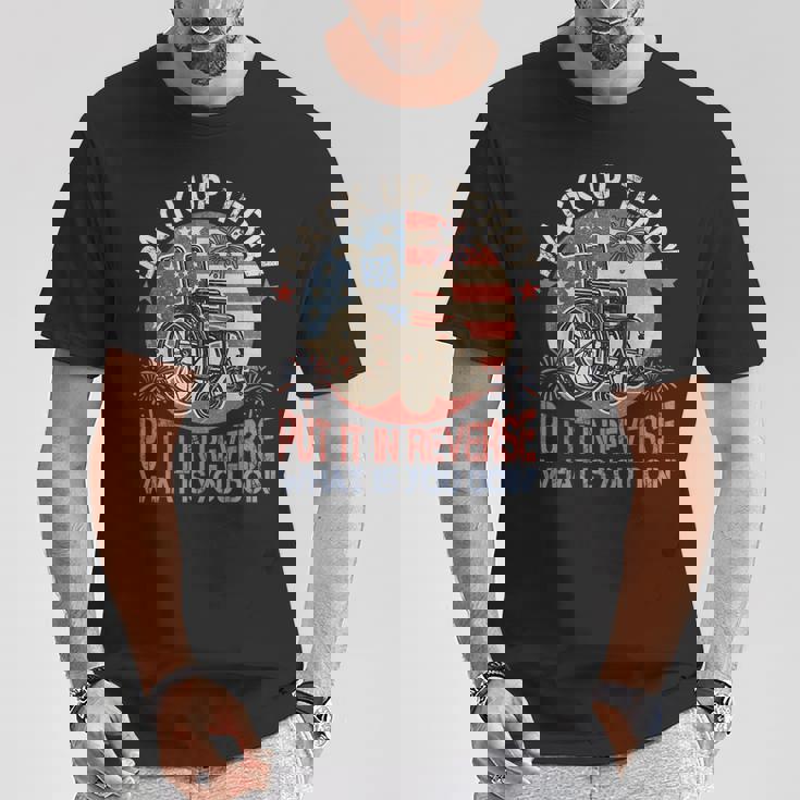 Back It Up Terry Put It In Reverse Firework 7月4日 Tシャツ 面白い贈り物