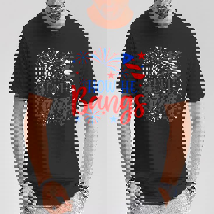 I Like How He Bangs 4Th Of July Fireworks Couples T-Shirt Unique Gifts
